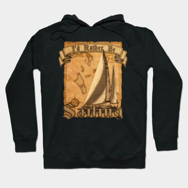 I&#39;d Rather Be Sailing Hoodie by Packrat